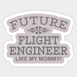 Future Flight Engineer Like My Mommy Sticker